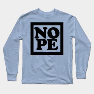 NOPE 4 Long Sleeve T-Shirt